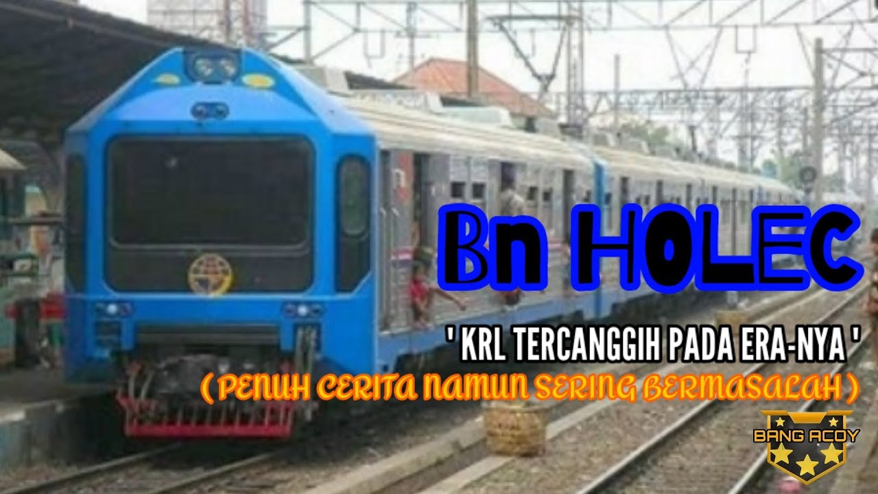 BN HOLEC KRL SERI EA101 YANG PENUH KONTROVERSIAL