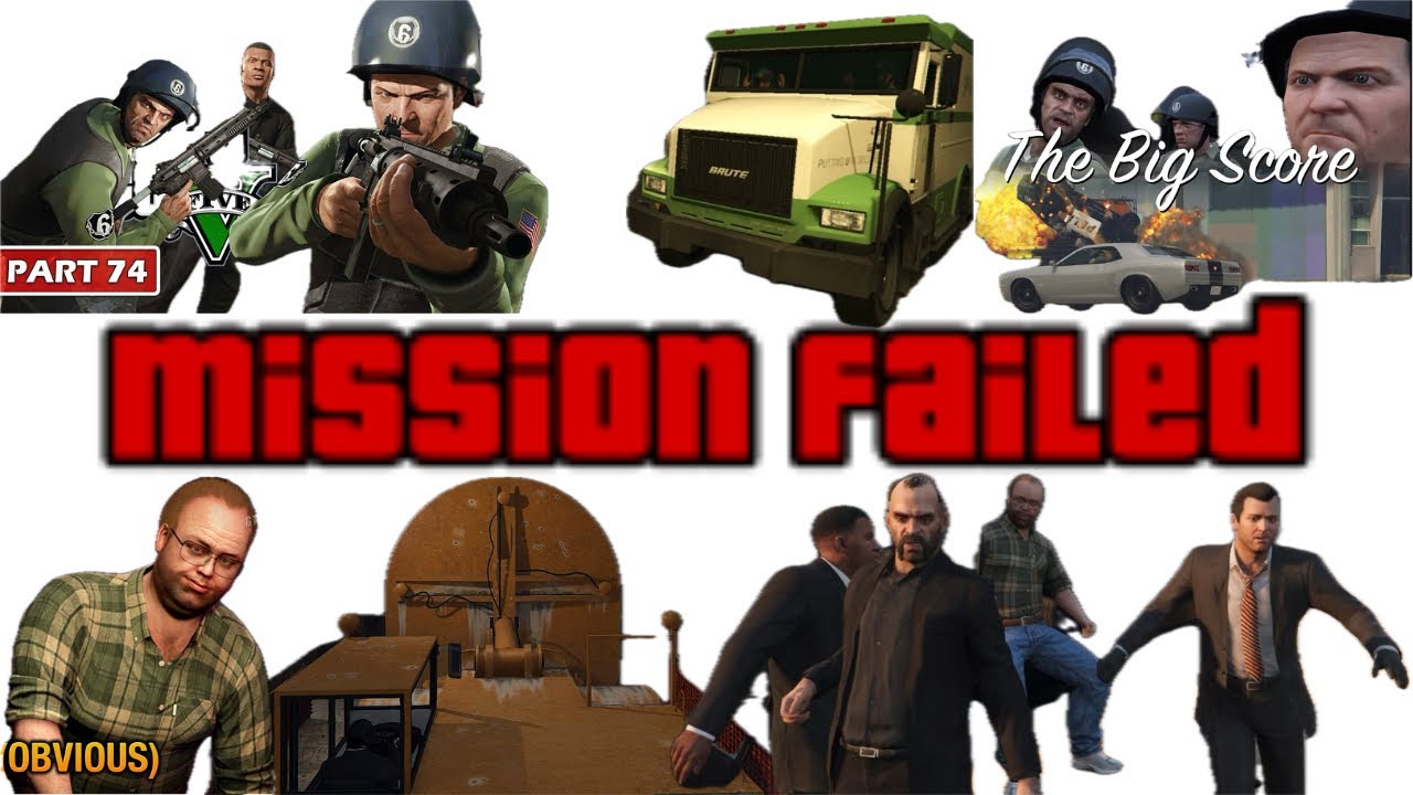 GTA V Mission Failed Compilation - The Big Score Subtle and Obvious