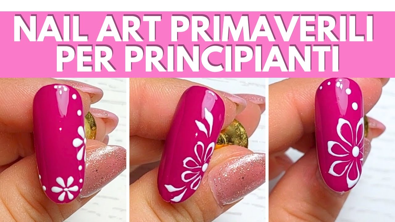 Nail art PRIMAVERA Per Principianti