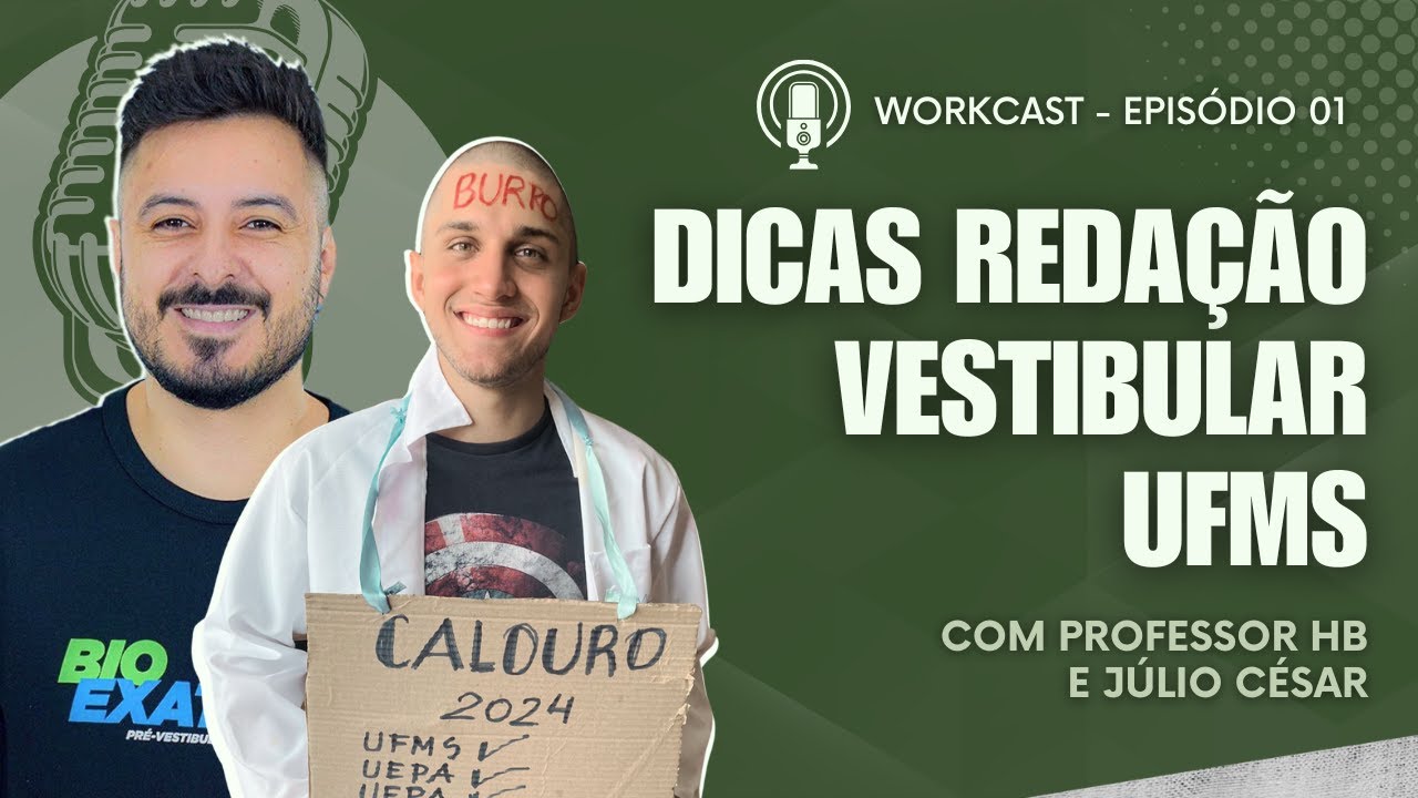 WorkCast #01 - Dicas Redação UFMS/FAPEC com o Professor HB + Trajetória do Aprovado