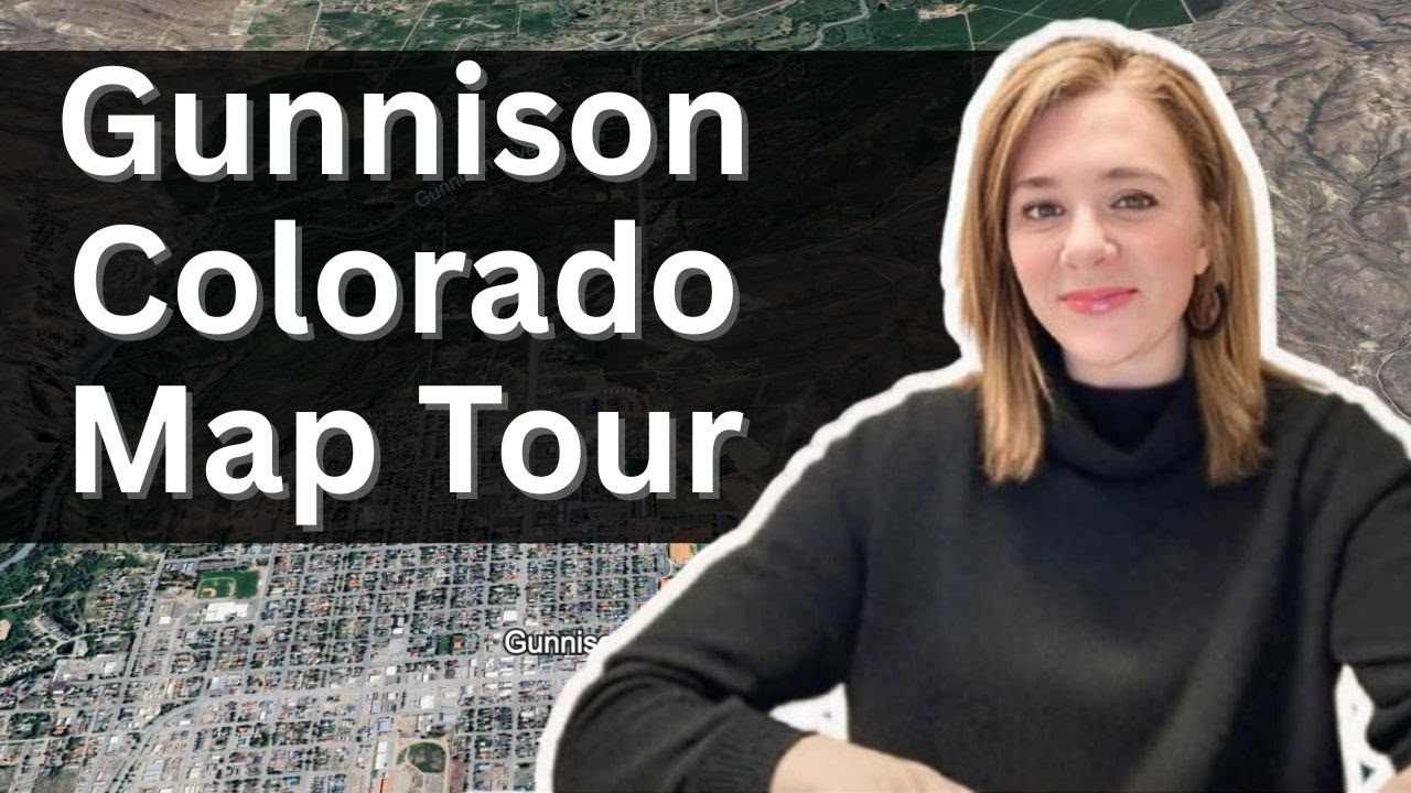 Gunnison Map Tour | Heather Woodward Realtor