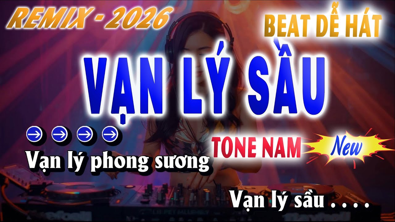 Vạn Lý Sầu Karaoke Remix Tone Nam Nhạc Sống Sôi Động 2026