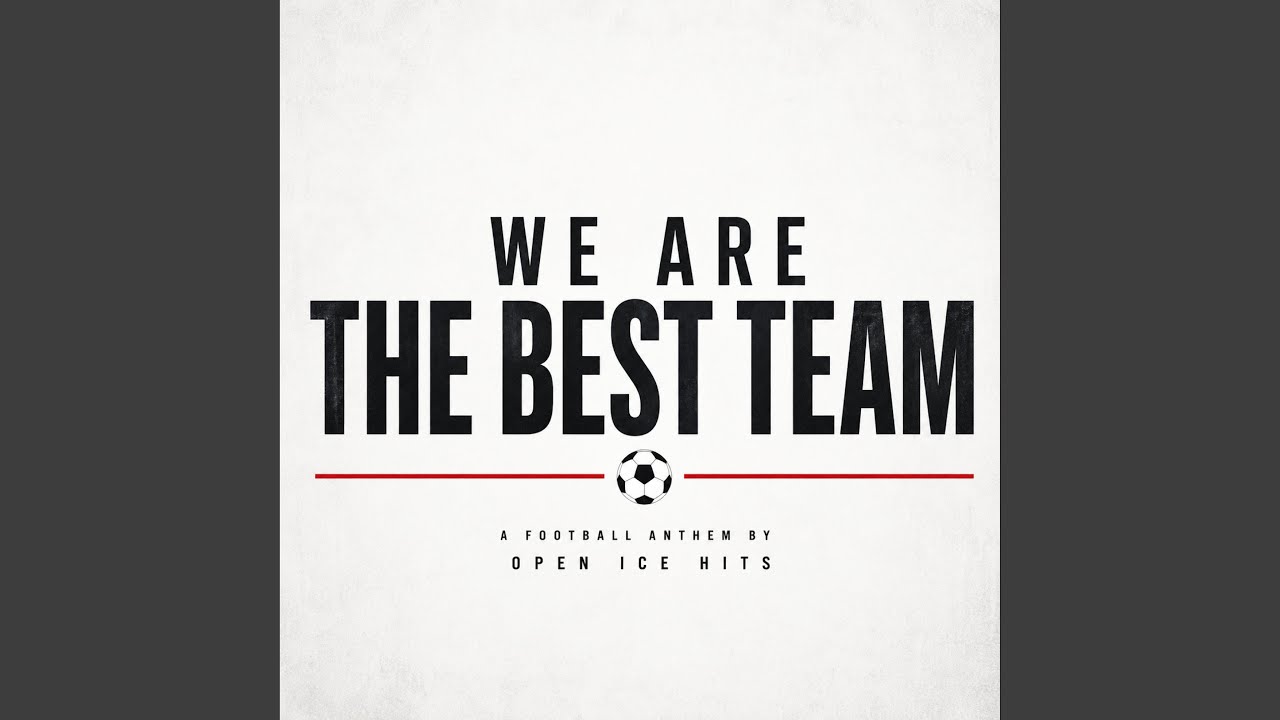 We Are The Best Team (Football Version)