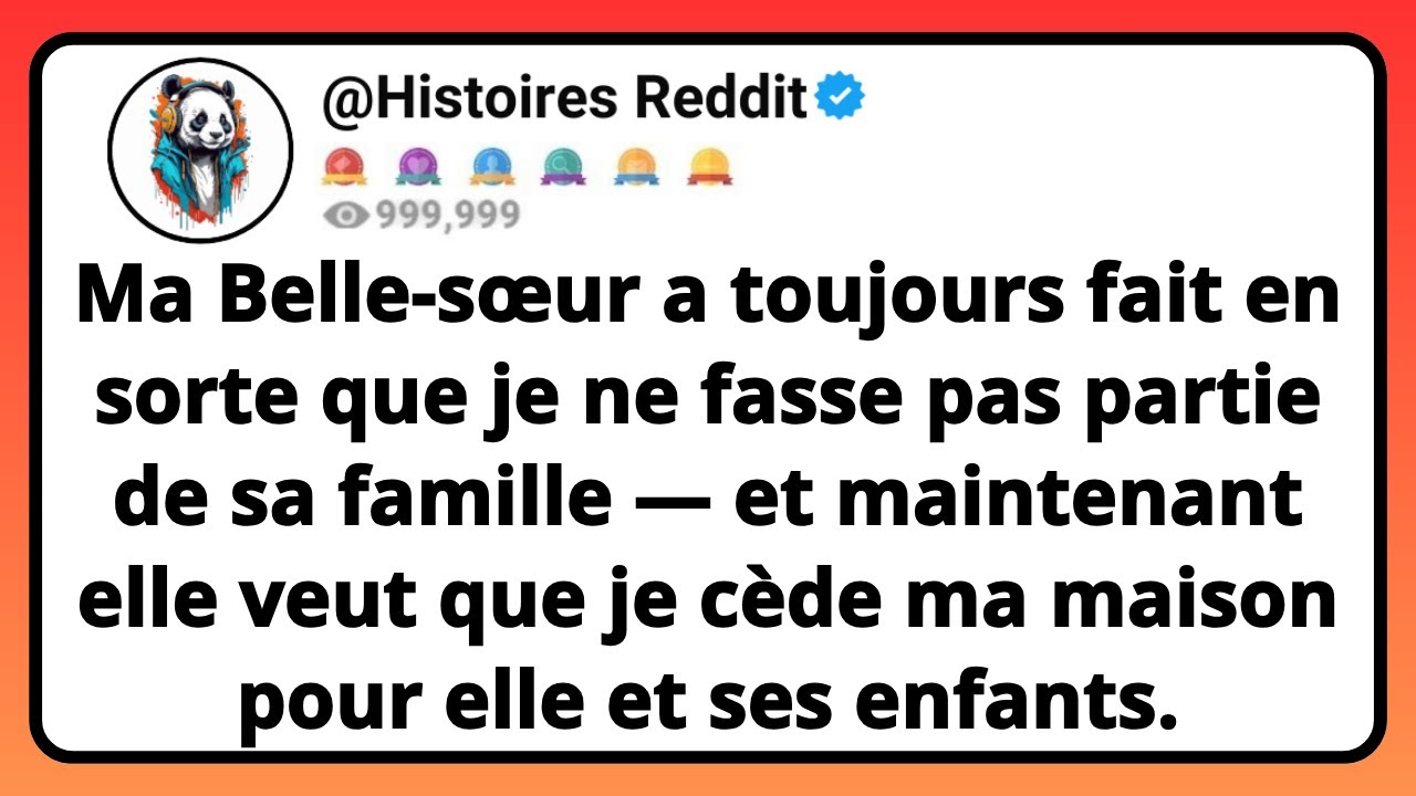 Ma BELLE-SŒUR A Toujours Fait En Sorte Que Je Ne Fasse Pas Partie De Sa Famille — Et Maintenant...