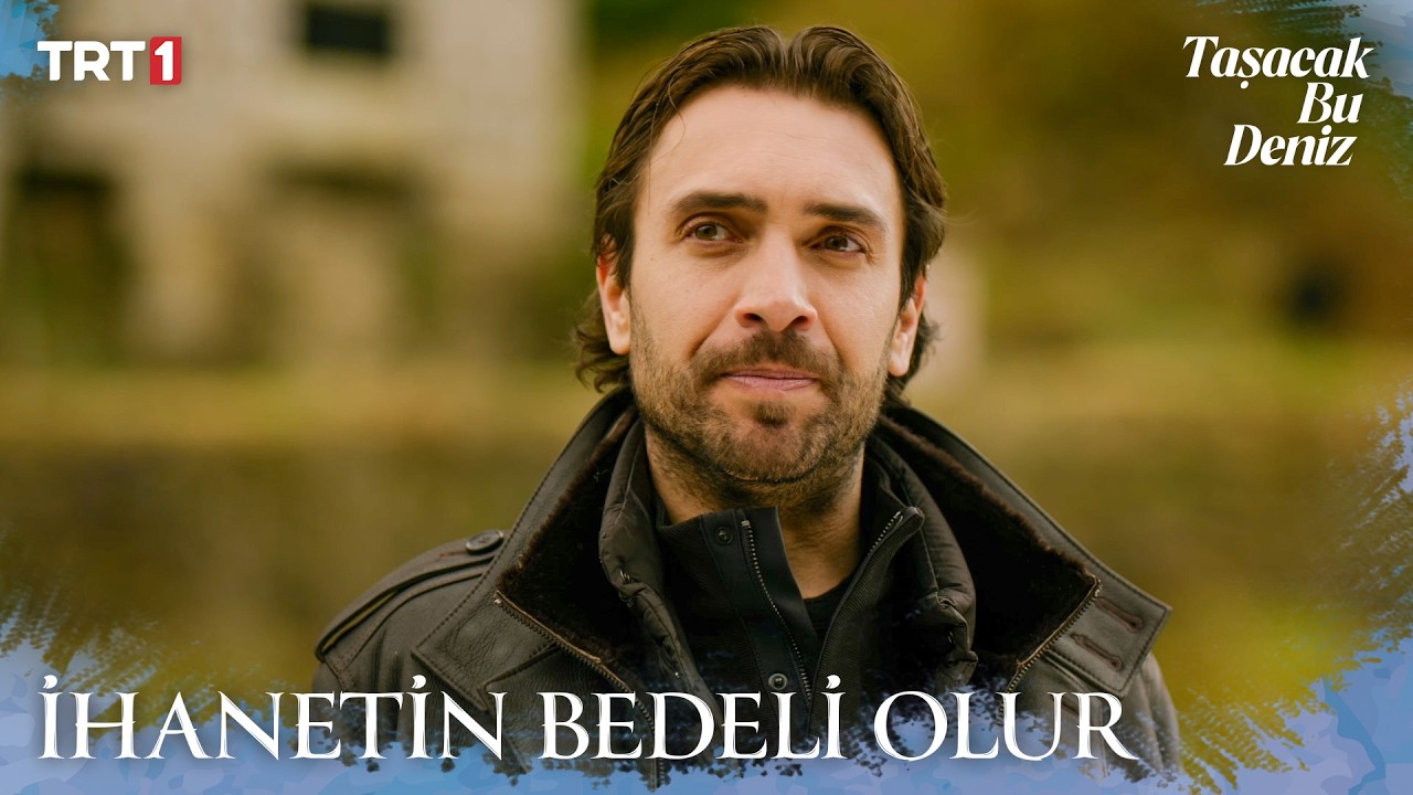Ko&ccedil;ari&rsquo;de hi&ccedil;bir ihanet cezasız kalmaz - Taşacak Bu Deniz 22. B&ouml;l&uuml;m X ETi Browni