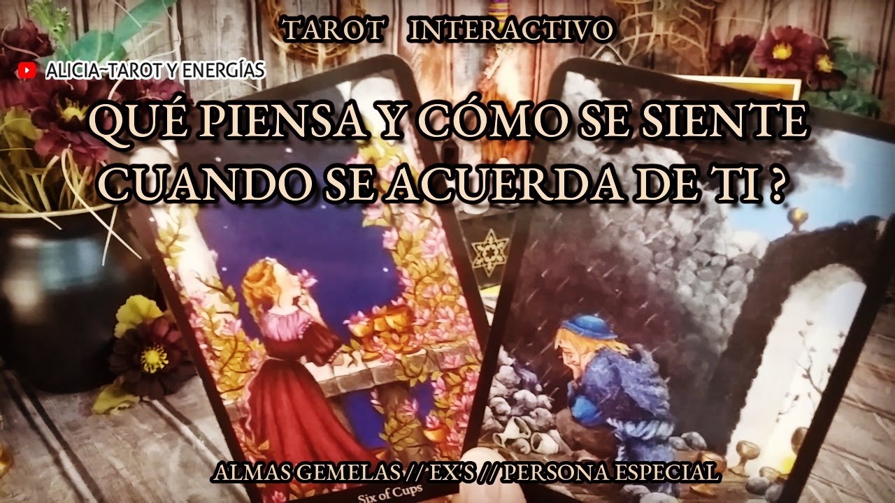 ✨Qué Piensa 🙇🏻‍♂️💭 y Cómo se Siente 🙆🏻‍♂️💢 cuando se Acuerda de Ti? 🔮 #tarot Interactivo✨