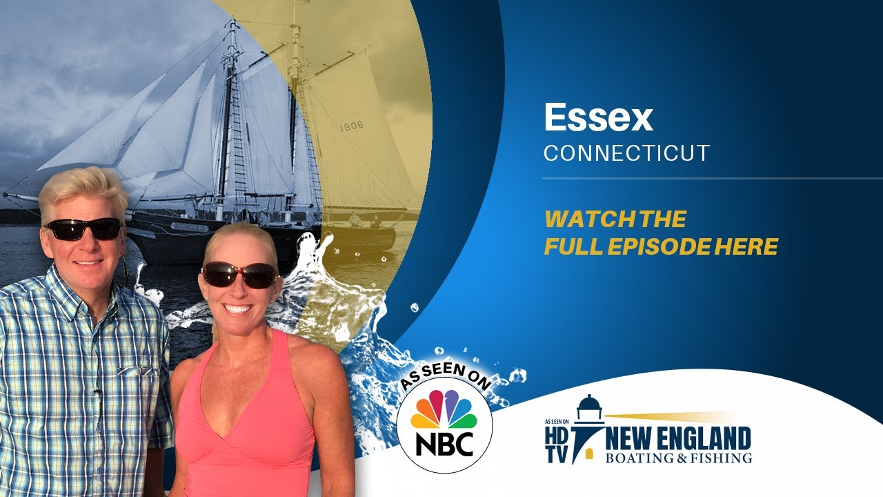 New England Boating: Essex, Connecticut (Full Episode)