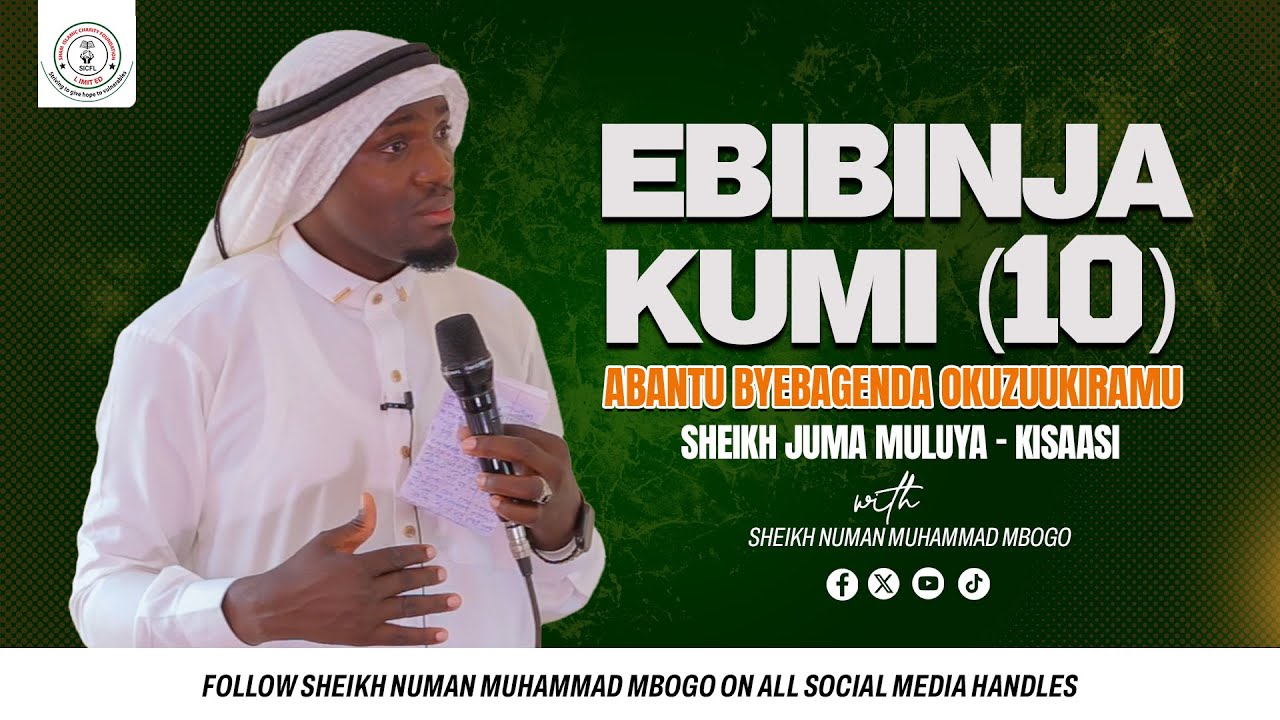 EBIBINJA KUMI (10) ABANTU BYEBAGENDA OKUZUUKIRAMU - SHEIKH NUMAN MUHAMMAD MBOGO