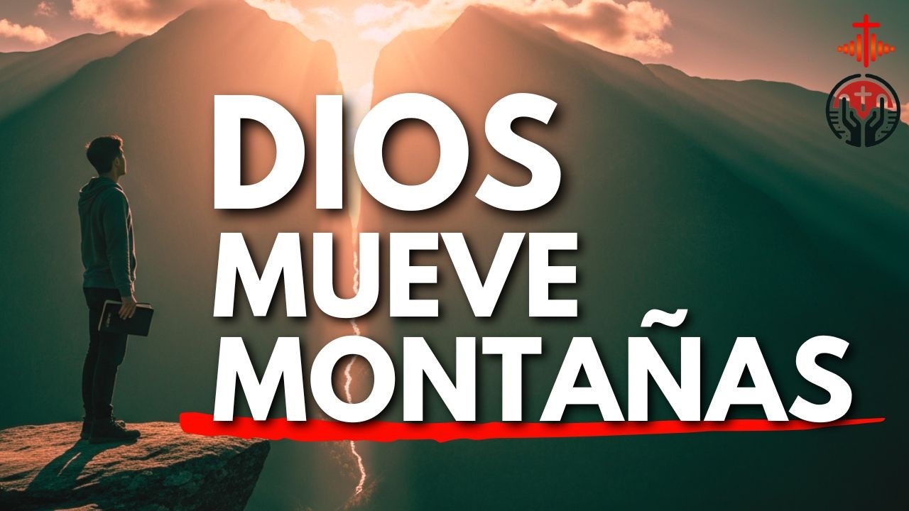 ⛰️ DIOS MOVERÁ MONTAÑAS PARA BENDECIR TUS FINANZAS — INSPIRACIÓN | Devocional | Inspiración
