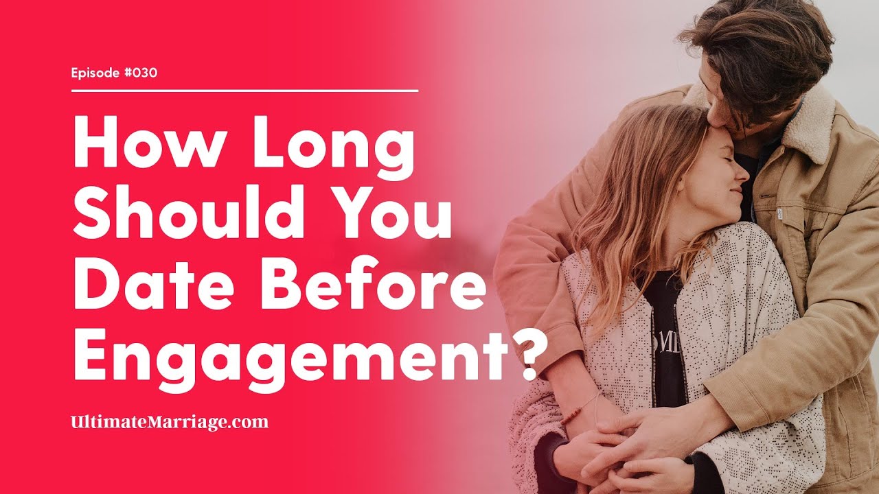 How Long Should A Couple Date Before They Get Engaged
