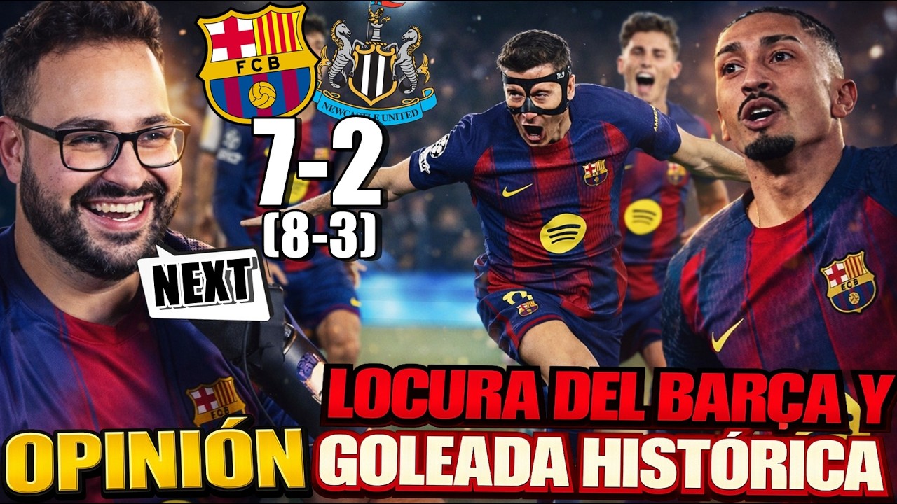 El BARÇA TRITURA 7-2 al NEWCASTLE ¡EXHIBICIÓN RAPHINHA, FERMIN...! Se PUEDE SOÑAR - Mi OPINIÓN