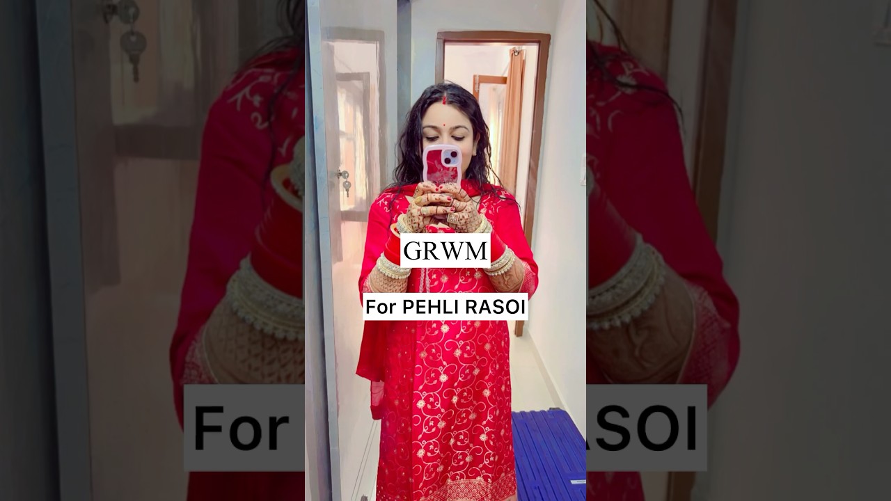 Day 1 in SASURAL🥰GRWM for pehli rasoi ritual🥳🥳Newly wed #bride #grwm