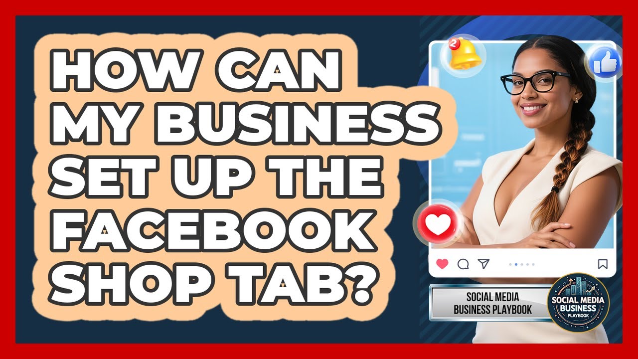 How Can My Business Set Up The Facebook Shop Tab? - Social Media Business Playbook