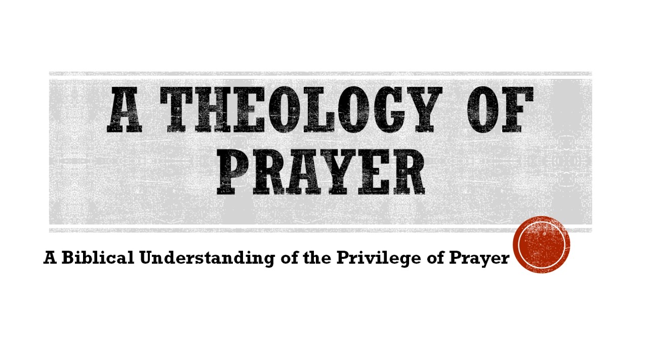 A Theology of Prayer: A Biblical Understanding of the Privilege of Prayer - Pt. 4 (2/11/26)