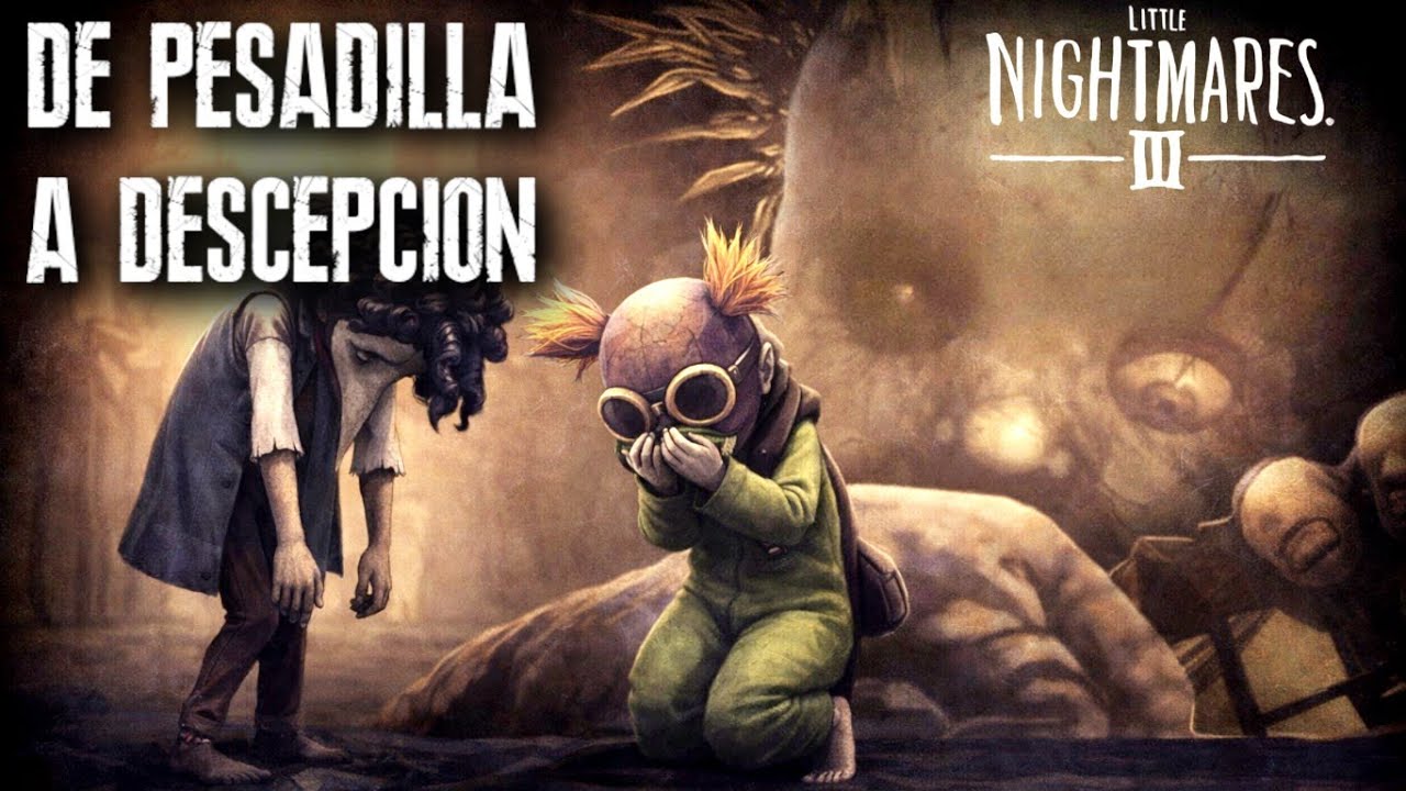 De pesadilla a decepción: el desastre de Little Nightmares 3