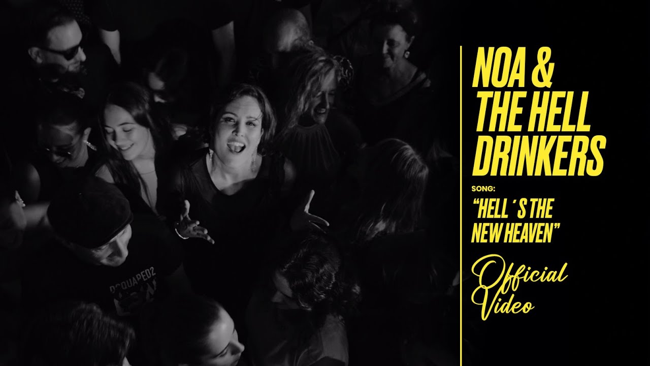 Noa & The Hell Drinkers - Hell´s the new heaven (Official video)