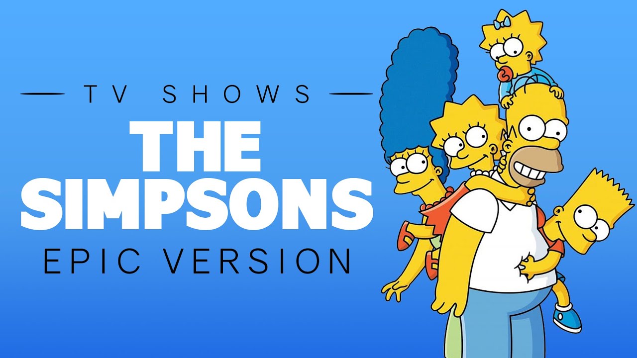 The Simpsons Theme | EPIC VERSION