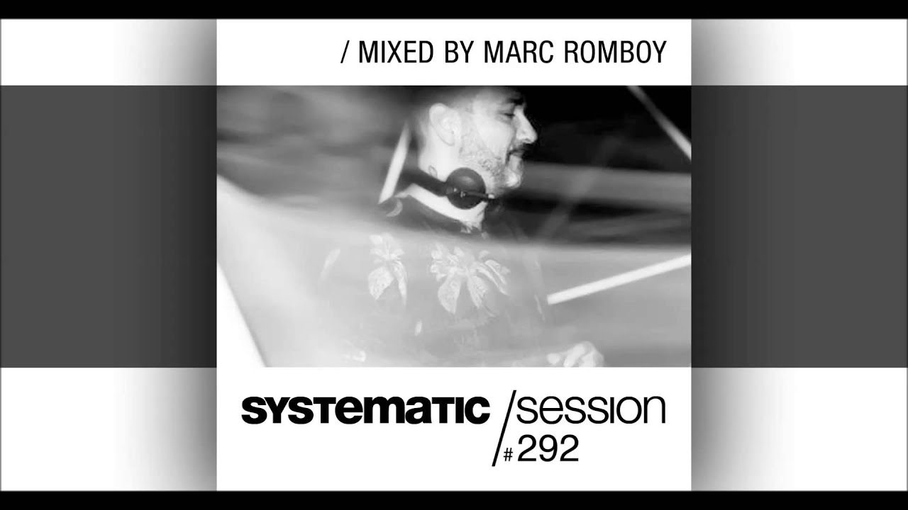 Systematic Session #292 (Mixed by Marc Romboy)