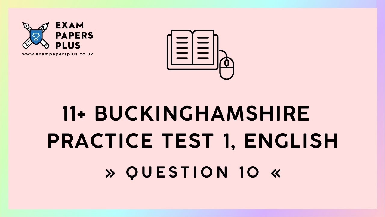 11+ (11 Plus) Exam, Buckinghamshire Practice Test 1, English, Question 10