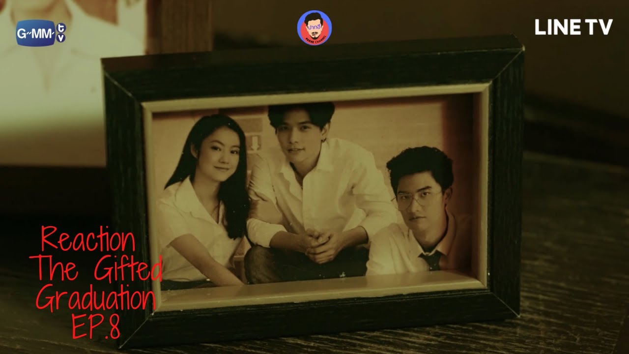 Reaction The Gifted Graduation EP8 xปากฮีชาแนล