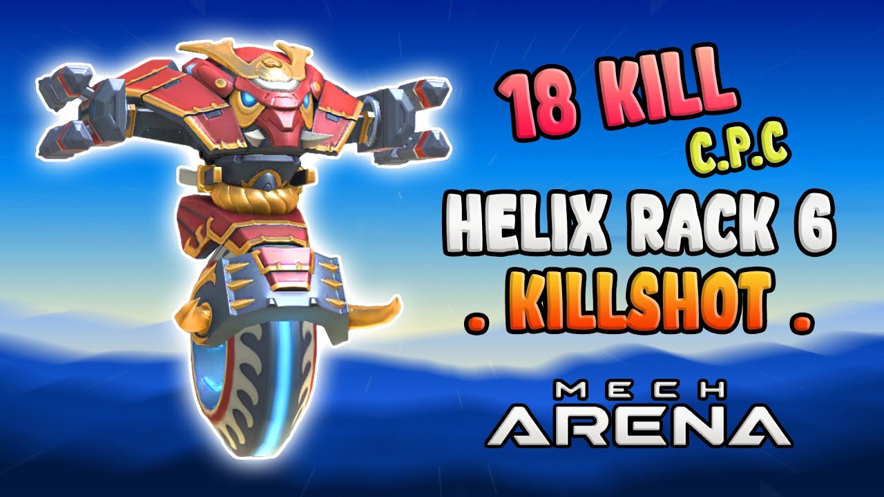 HELIX RACK 6 (18 KILL CPC) with KILLSHOT - Mech Arena