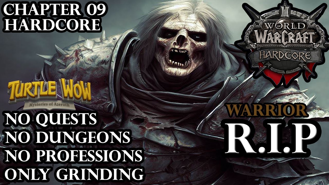 Turtle WoW - Hardcore - Only Grinding - R.I.P - Warrior - Elite mo+her f+cker