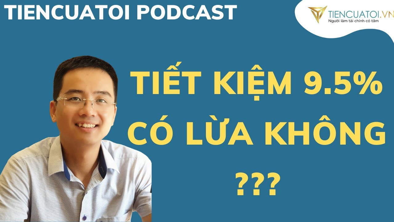 Sự thật về ng&acirc;n h&agrave;ng c&oacute; l&atilde;i suất tiết kiệm khủng nhất năm 2024 với mức 9.5%/năm ???