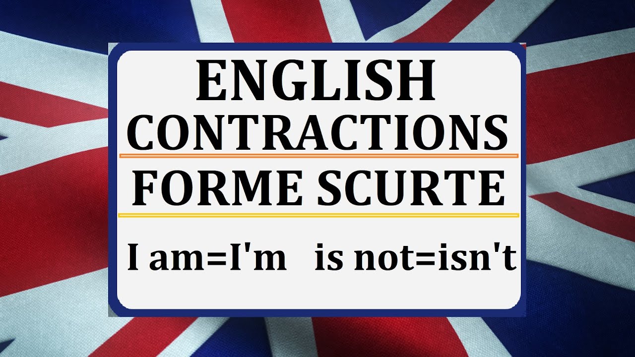 Invata engleza | Forme scurte - prescurtari | English CONTRACTIONS