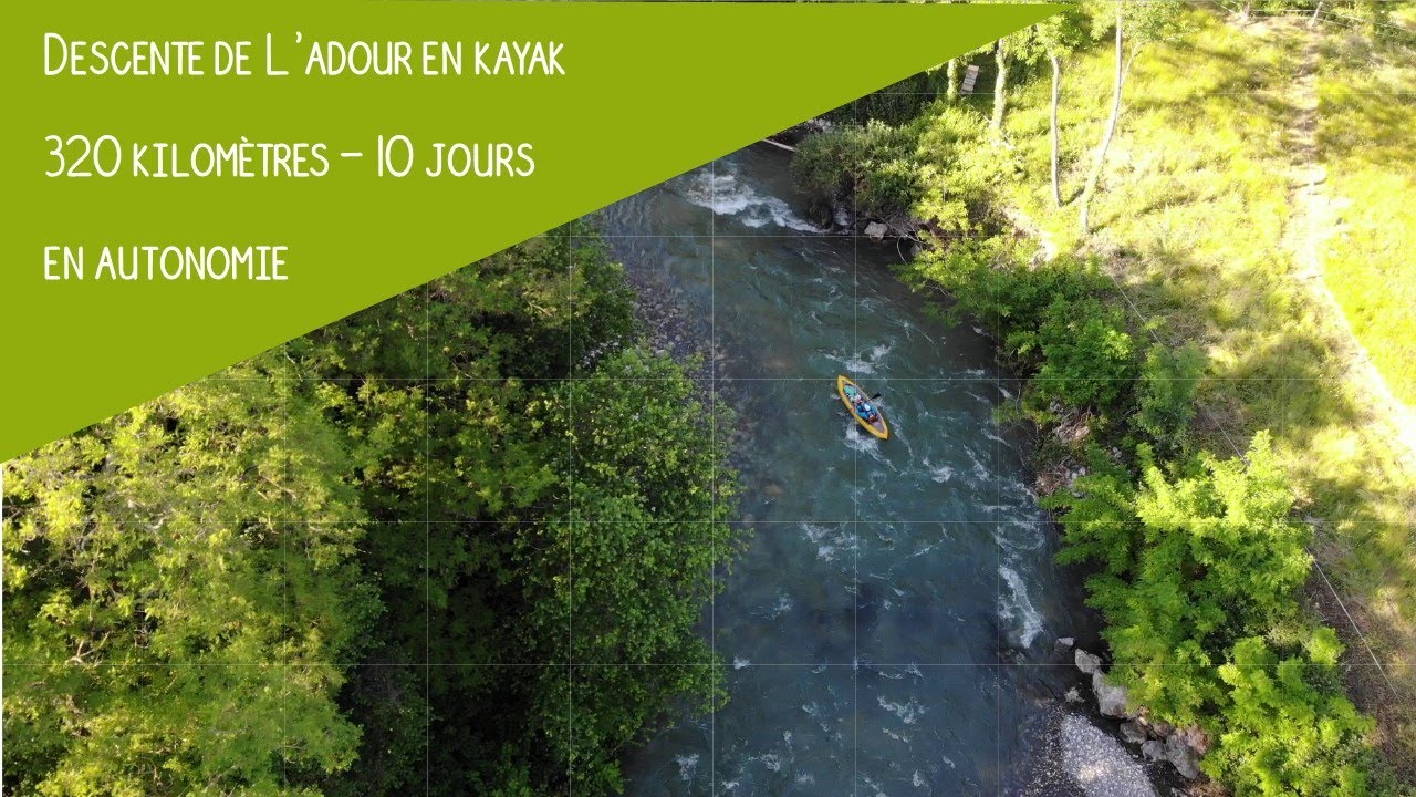 Descente de l'Adour en kayak - 320 kms - La Galupée