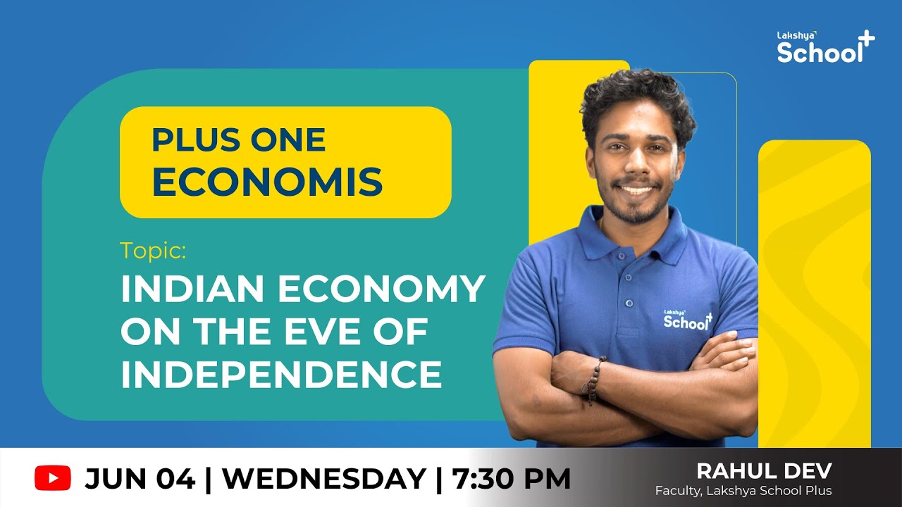 INDIAN ECONOMY ON THE EVE OF INDEPENDENCE
