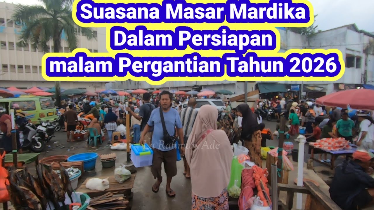 Ambon hari ini.. Suasana pasar Mardika dalam persiapan malam pergantian tahun 2026