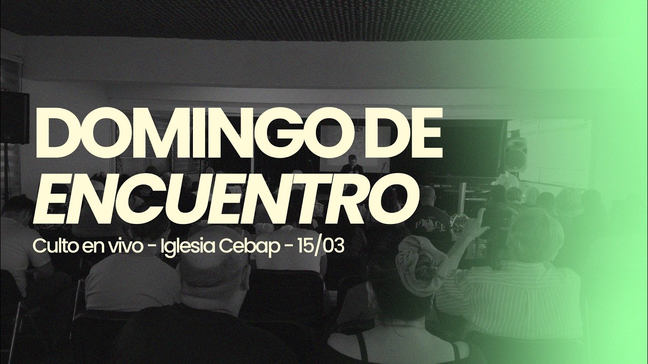 ENCUENTRO DE ADORACIÓN ❤️🕊️  | CEBAP | 15-03-2026