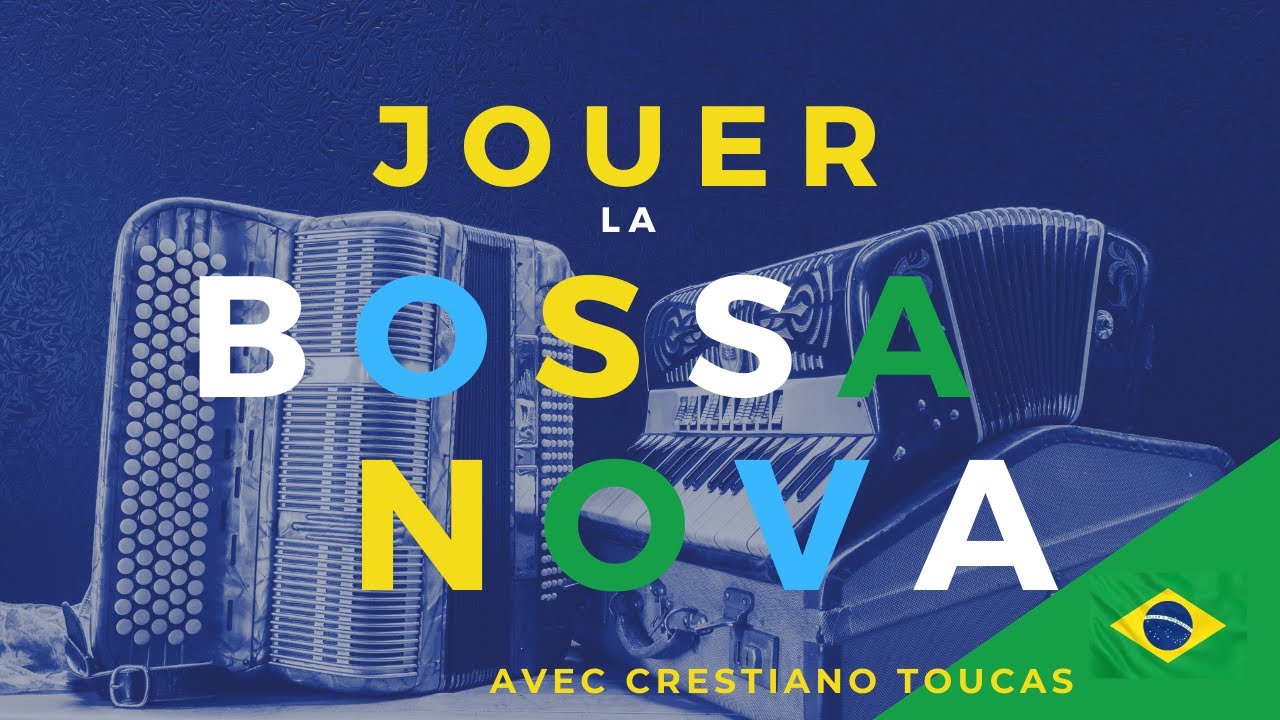 Jouer la Bossa Nova à l'accordéon