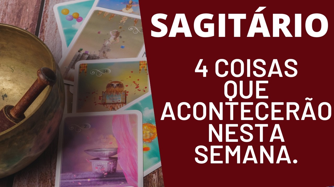 SAGITÁRIO| 4 REVELAÇÕES PARA ESTA SEMANA! (HORÓSCOPO/TAROT) 🍀