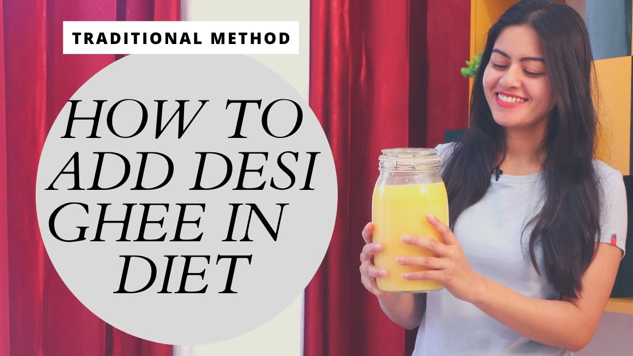 How to add Pure Desi Ghee in your Diet | Benefits of Desi ghee in traditional way | DT.DR.Happy |