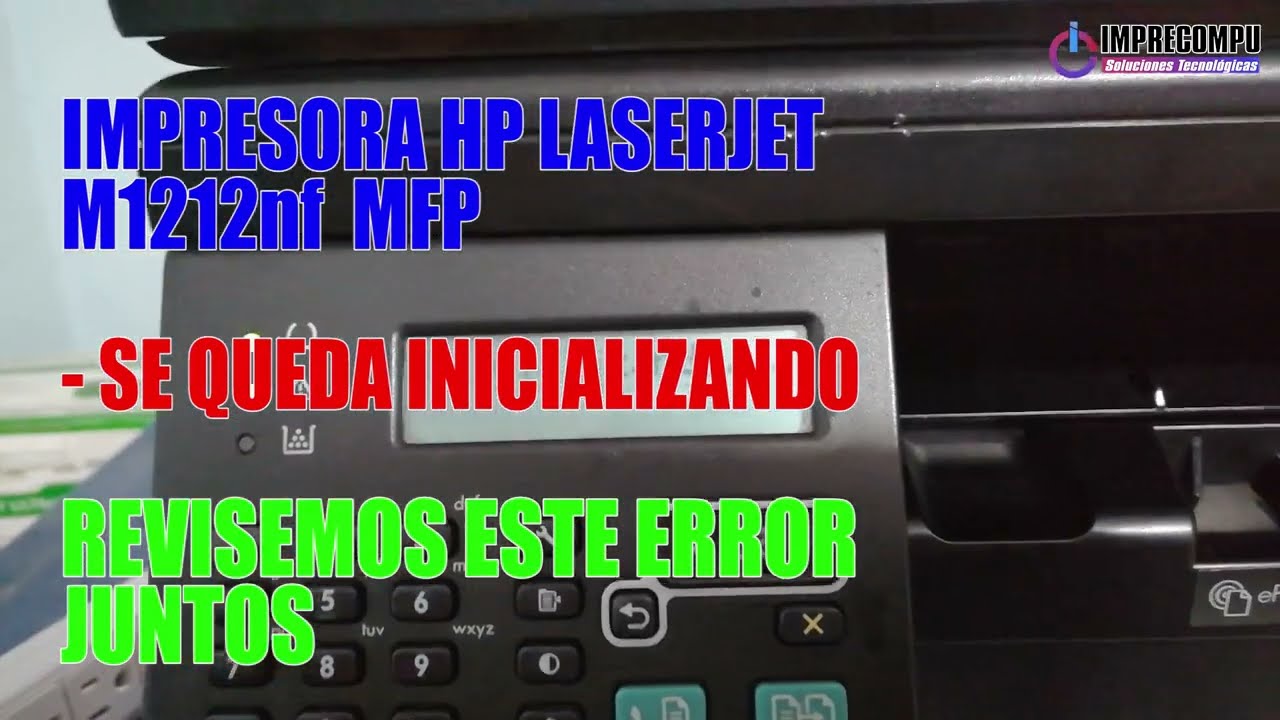 Impresora HP Laserjet M1212nf MFP se queda inicializando, error de escáner 52.0, Revisemos juntos!