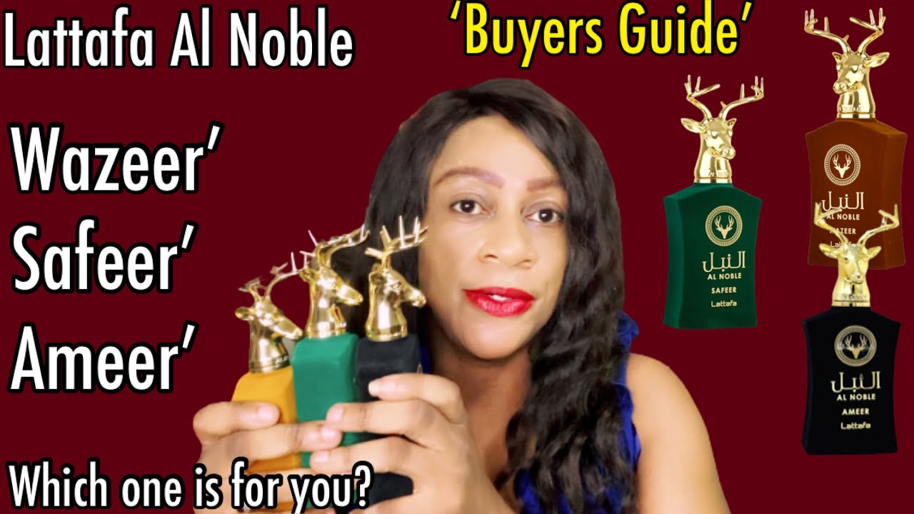 Lattafa Al Noble Safeer, Wazeer, Ameer, Buyers Guide 3 in 1 Video | My Perfume Collection