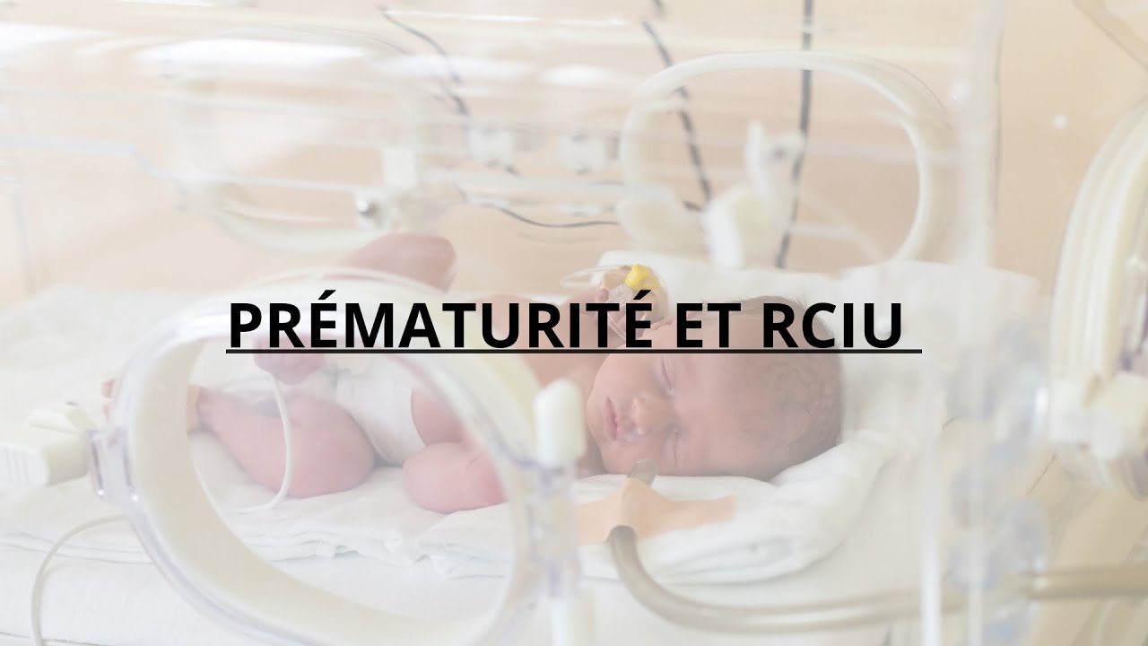 Prématurité et RCIU #pédiatrie