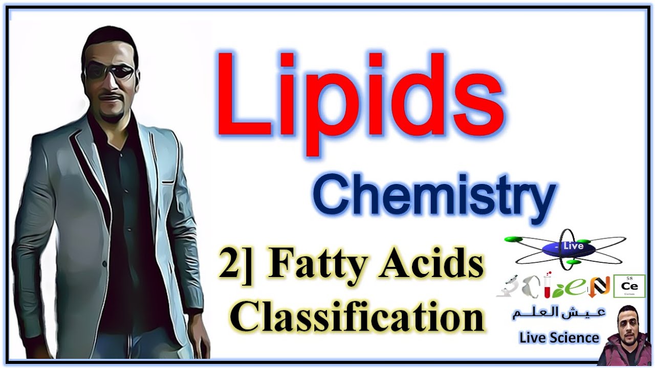 Lipids Chemistry - Fatty Acids Classifications