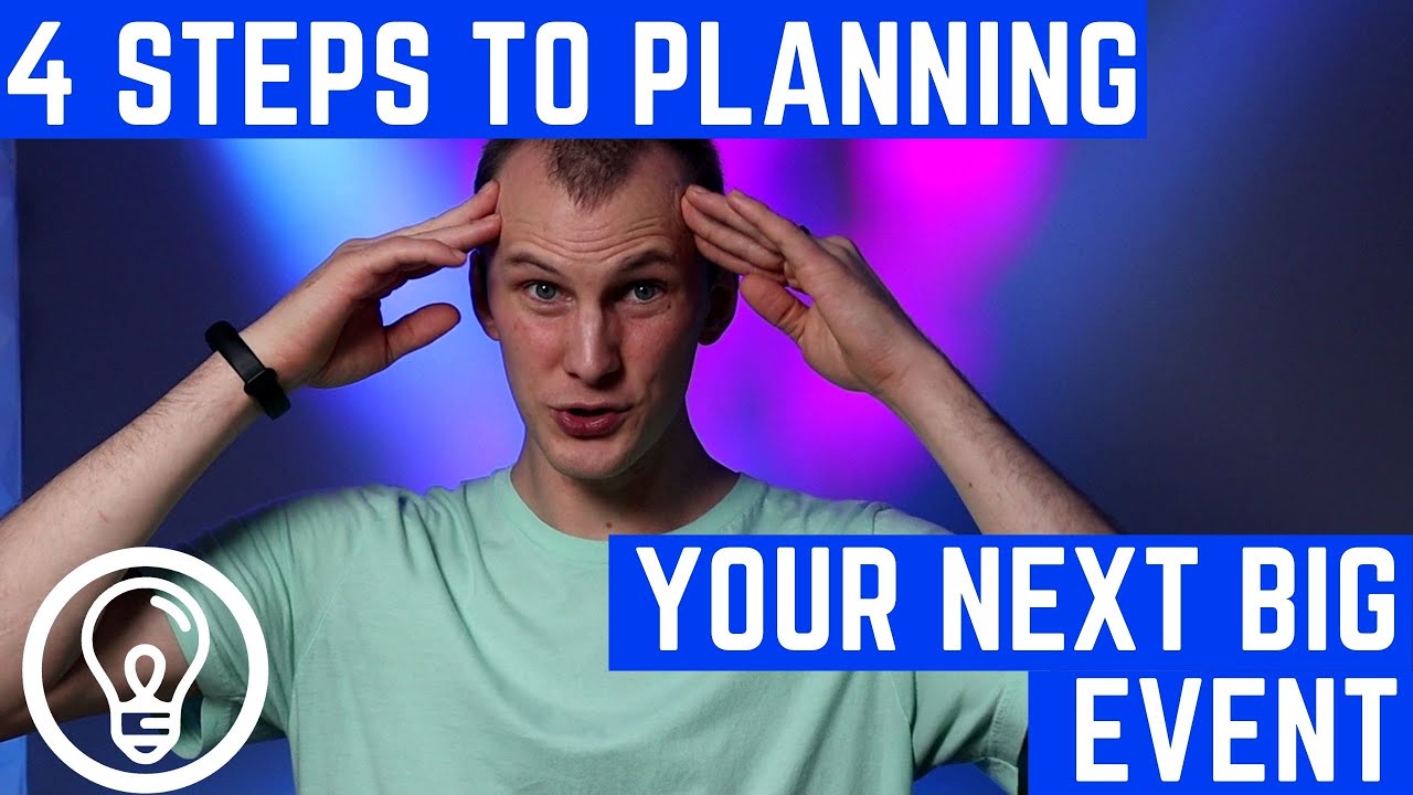 Step 1 - Planning: 4 Steps to Planning Your Next Event