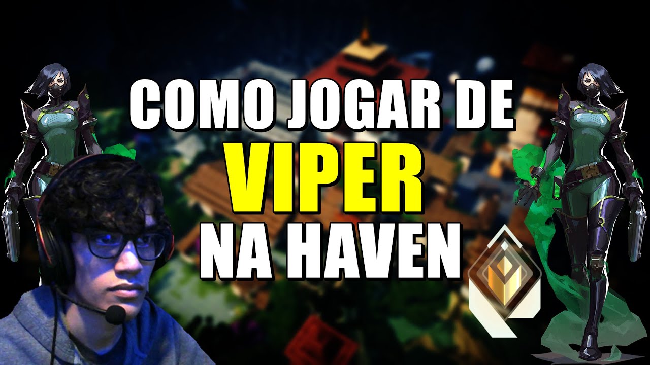 Como Jogar de VIPER na HAVEN (GUIA RADIANTE) [VENENOS ONEWAYS, PAREDE e MAIS]