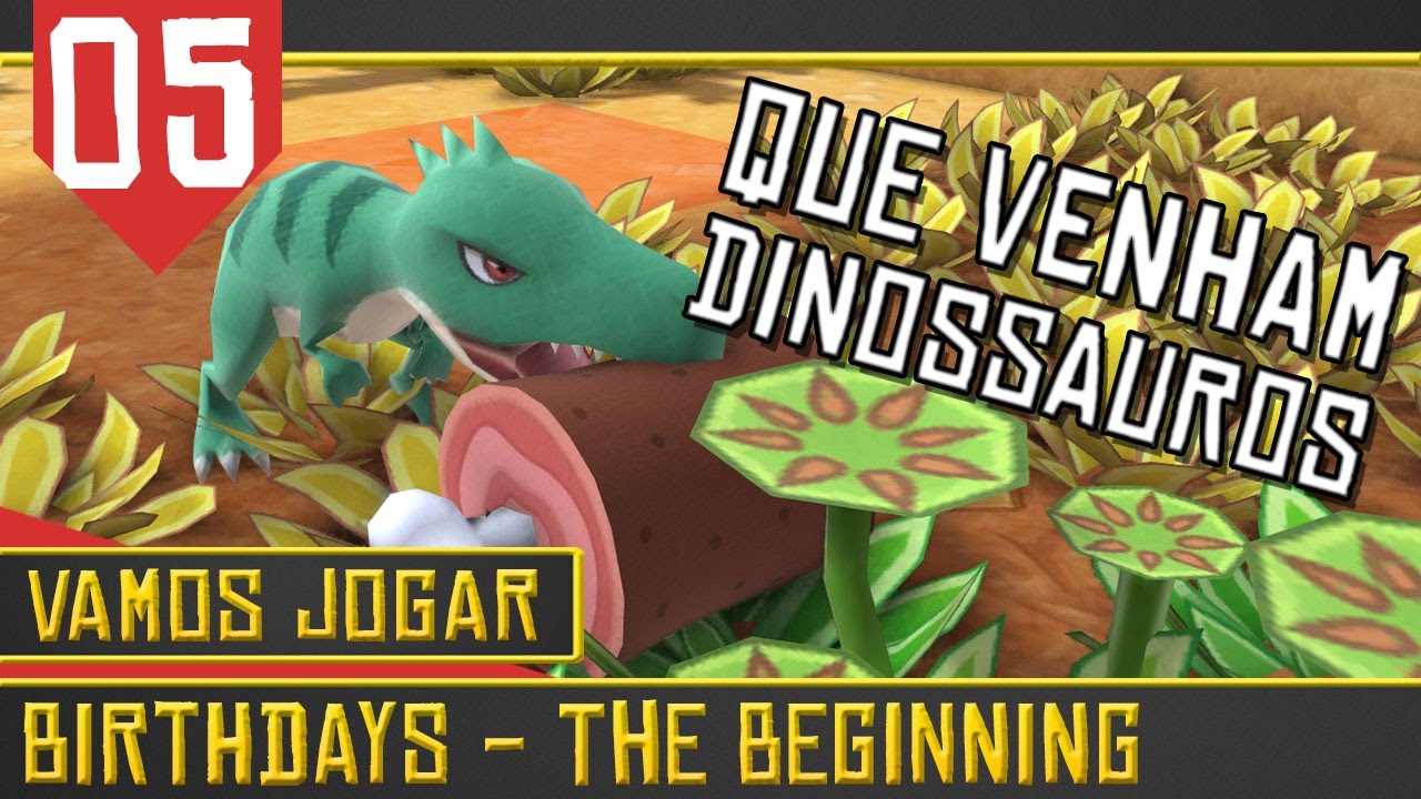 Birthdays The Beginning #05 - Entrando na Era dos Dinossauros! [S&eacute;rie Gameplay Portugu&ecirc;s PT-BR]