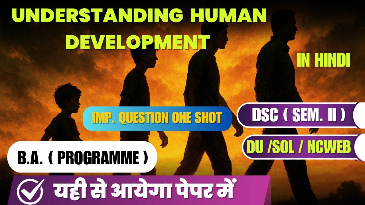 Understanding Human Development In Hindi / BA Programme semester 2 Most important questions DU SOL