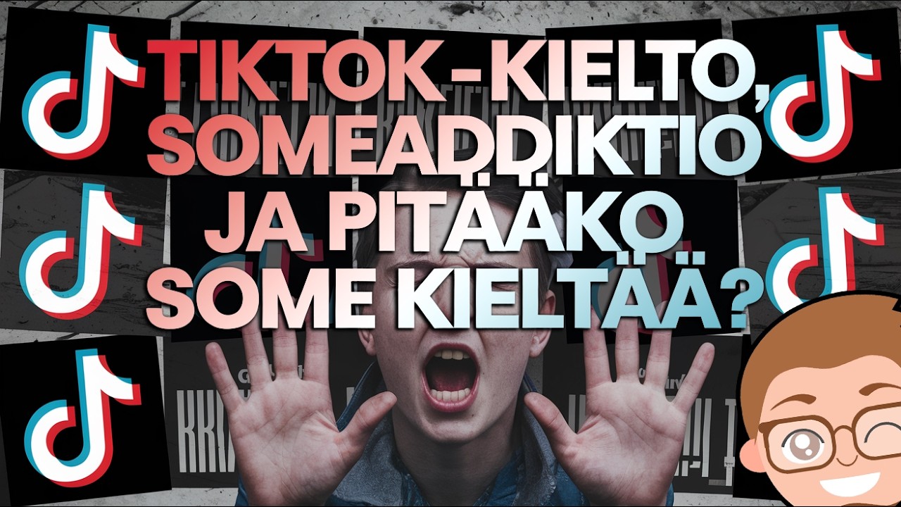 TikTok-kielto, someaddiktio ja pit&auml;&auml;k&ouml; sosiaalinen media kielt&auml;&auml; (tai s&auml;&auml;nn&ouml;stell&auml;)?