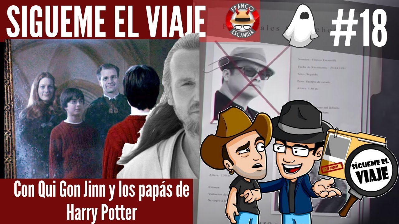 Sígueme el viaje ep 18.- ¿Qué pasaría si Qui Gon Jinn y los papás de Harry Potter no murieran?