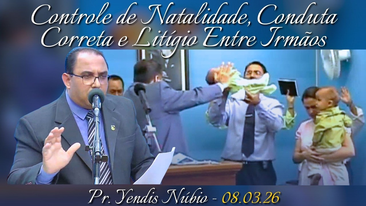 08.03.26 - Escola - Pr. Yendis - Controle de Natalidade, Conduta Correta e Litígio Entre Irmãos.