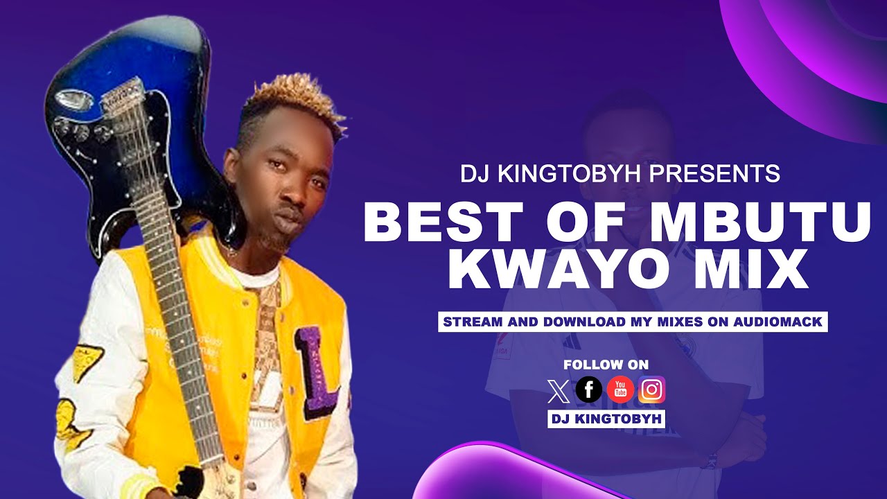 BEST OF MBUTU KWAYO MIX KALIMA BOYS BAND - DJ KINGTOBYH FT MWONGELI,UMAU SUMO,EX WAKWA,MWENDE MREMBO