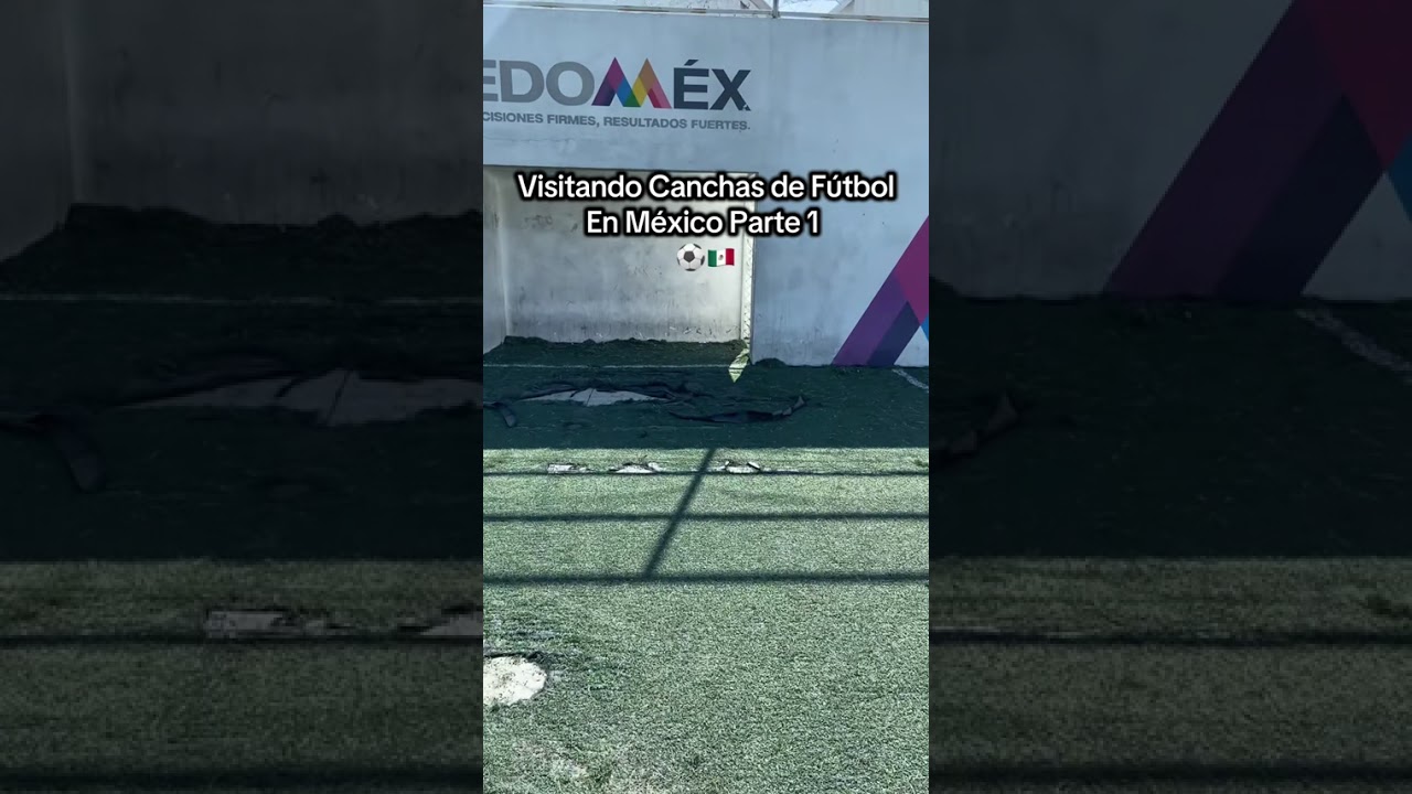 Visitando Canchas de Fútbol en México - Parte 1 Camino al Mundial 2026 
