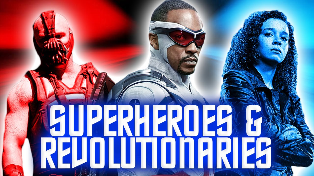 How Superhero Films Misunderstand Revolutionaries