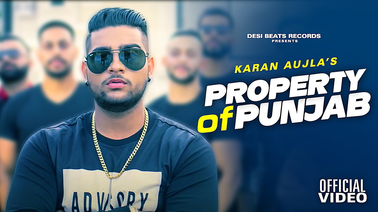PROPERTY OF PUNJAB | KARAN AUJLA | DESI BEATS RECORDS | Lastest Punjabi Song 2025